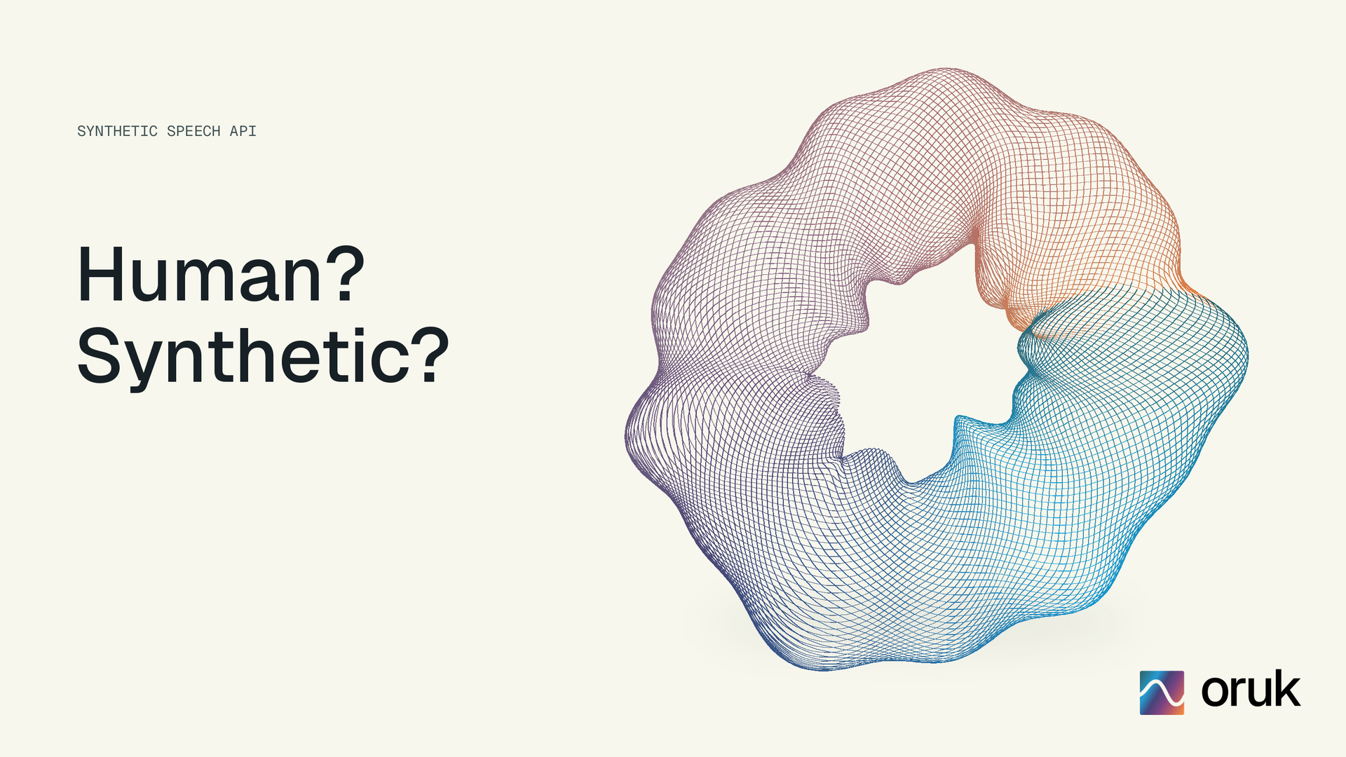 Human? Synthetic? Oruk synthetic speech API, with an illustrative spectrum sculpture.